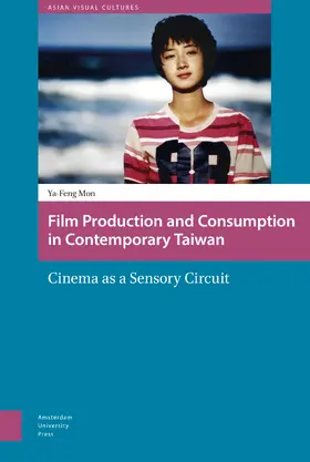 Mon |  Film Production and Consumption in Contemporary Taiwan | eBook | Sack Fachmedien