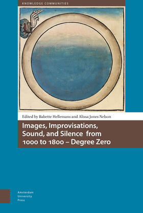Hellemans / Jones Nelson |  Images, Improvisations, Sound, and Silence from 1000 to 1800 - Degree Zero | eBook | Sack Fachmedien