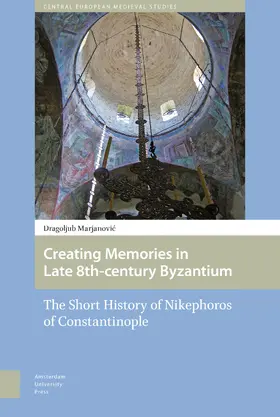 Marjanovic |  Creating Memories in Late 8th-century Byzantium | eBook | Sack Fachmedien