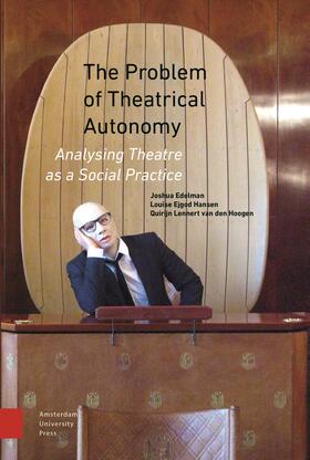 Edelman / Hansen / Hoogen |  The Problem of Theatrical Autonomy | eBook | Sack Fachmedien