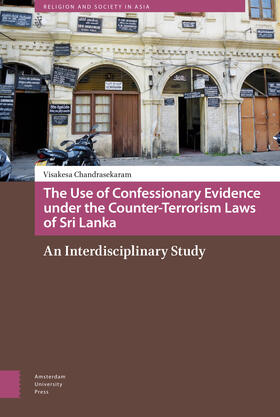 Chandrasekaram |  The Use of Confessionary Evidence under the Counter-Terrorism Laws of Sri Lanka | eBook | Sack Fachmedien