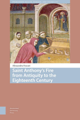 Foscati |  Saint Anthony's Fire from Antiquity to the Eighteenth Century | eBook | Sack Fachmedien