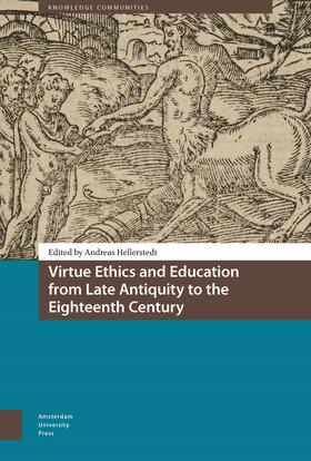 Hellerstedt |  Virtue Ethics and Education from Late Antiquity to the Eighteenth Century | eBook | Sack Fachmedien
