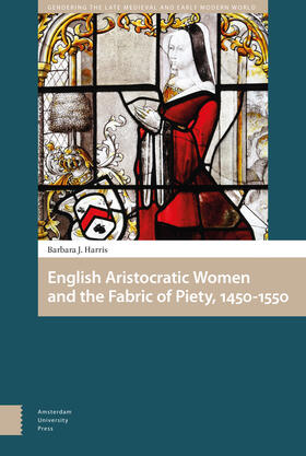 Harris | English Aristocratic Women and the Fabric of Piety, 1450-1550 | E-Book | sack.de