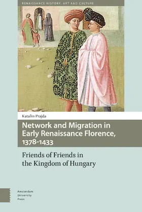 Prajda |  Network and Migration in Early Renaissance Florence, 1378-1433 | eBook |  Sack Fachmedien