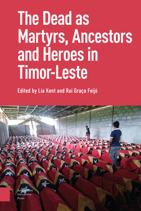 Kent / Feijo |  The Dead as Ancestors, Martyrs, and Heroes in Timor-Leste | eBook | Sack Fachmedien
