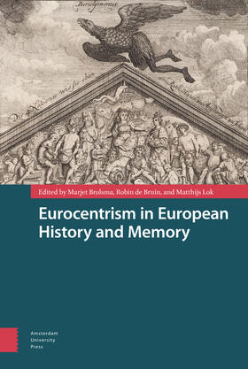 Brolsma / Bruin / Lok |  Eurocentrism in European History and Memory | eBook | Sack Fachmedien