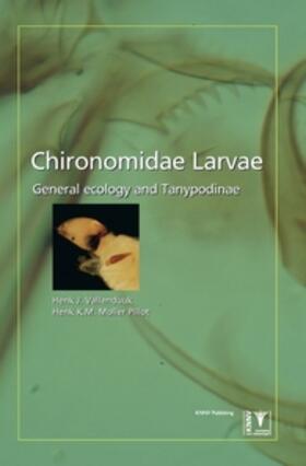 Vallenduuk / Moller Pillot |  Chironomidae Larvae, Vol. 1: Tanypodinae: General Ecology and Tanypodinae | Buch |  Sack Fachmedien