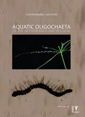 van Haaren / Soors |  Aquatic Oligochaeta of the Netherlands and Belgium: Identification Key to the Oligochaetes | Buch |  Sack Fachmedien