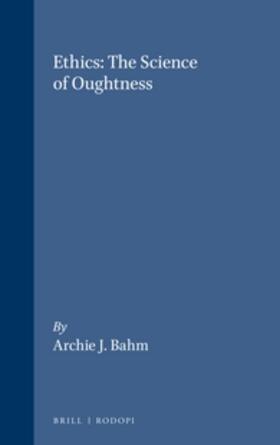 Bahm |  Ethics: The Science of Oughtness | Buch |  Sack Fachmedien