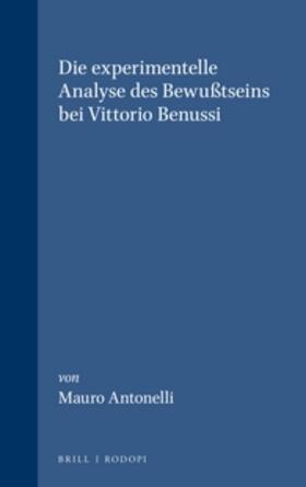 Antonelli |  Die experimentelle Analyse des Bewußtseins bei Vittorio Benussi | Buch |  Sack Fachmedien