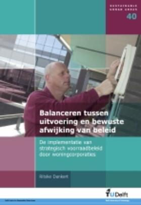 Dankert |  Balanceren tussen Uitvoering en Bewuste Afwijking van Beleid | Buch |  Sack Fachmedien