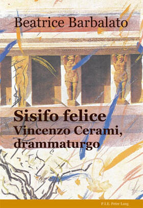 Barbalato |  Sisifo felice. Vincenzo Cerami, drammaturgo | Buch |  Sack Fachmedien