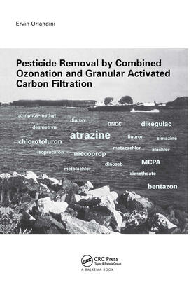 Orlandini |  Pesticide Removal by Combined Ozonation and Granular Activated Carbon Filtration | Buch |  Sack Fachmedien