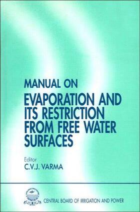 Varma |  Manual on Evaporation and Its Restriction from Free Water Surfaces | Buch |  Sack Fachmedien