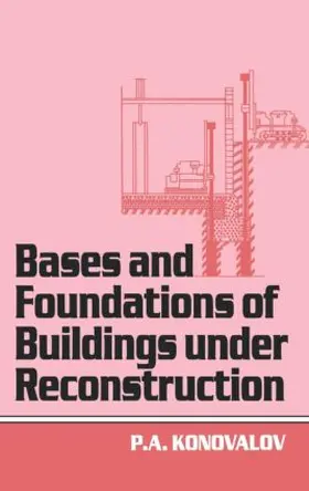 Konovalov |  Bases and Foundations of Building Under Reconstruction | Buch |  Sack Fachmedien