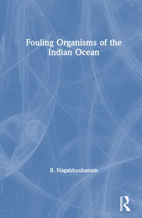 Nagabhushanam |  Fouling Organisms of the Indian Ocean | Buch |  Sack Fachmedien