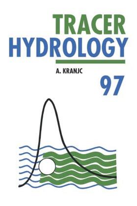 Kranjc |  Tracer Hydrology 97 | Buch |  Sack Fachmedien