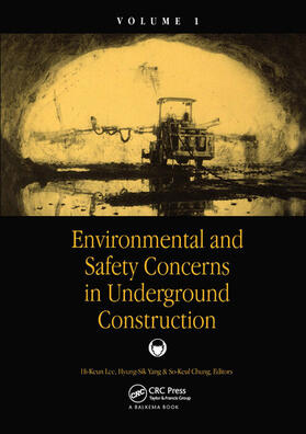 Lee / Yang / Chung |  Environmental and Safety Concerns in Underground Construction, Volume1 | Buch |  Sack Fachmedien