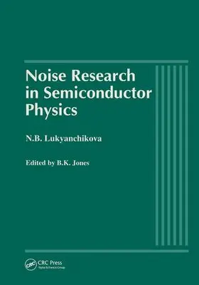 Lukyanchikova / Jones |  Noise Research in Semiconductor Physics | Buch |  Sack Fachmedien