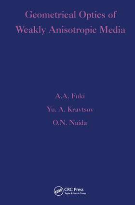 Fuki / Kravtsov / Naida |  Geometrical Optics of Weakly Anisotropic Media | Buch |  Sack Fachmedien