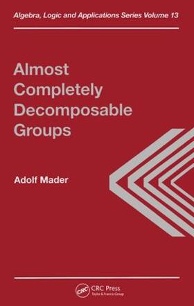 Mader |  Almost Completely Decomposable Groups | Buch |  Sack Fachmedien