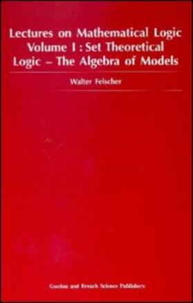 Felscher |  Set Theoretical Logic-The Algebra of Models | Buch |  Sack Fachmedien