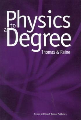 Thomas / Raine |  Physics to a Degree | Buch |  Sack Fachmedien