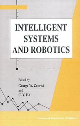 Zobrist / Ho |  Intelligent Systems and Robotics | Buch |  Sack Fachmedien