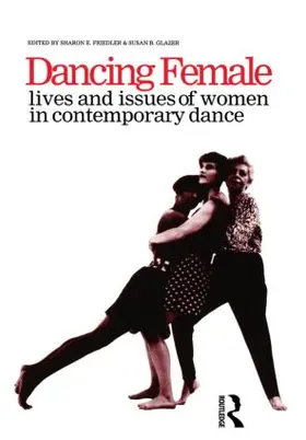 Friedler / Glazer |  Dancing Female | Buch |  Sack Fachmedien