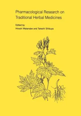 Bonnett / Wantanabe / Watanabe |  Pharmacological Research on Traditional Herbal Medicines | Buch |  Sack Fachmedien