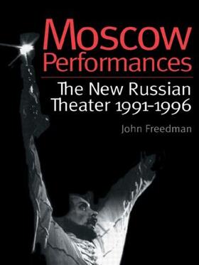 Freedman |  Moscow Performances | Buch |  Sack Fachmedien