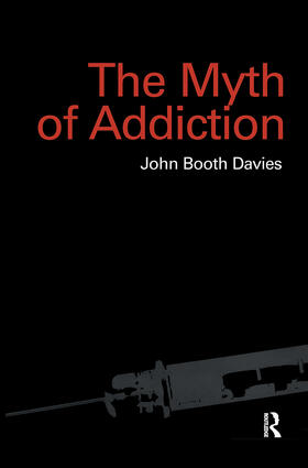 Davies |  Myth of Addiction | Buch |  Sack Fachmedien