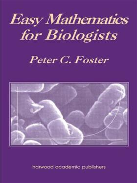 Foster |  Easy Mathematics for Biologists | Buch |  Sack Fachmedien