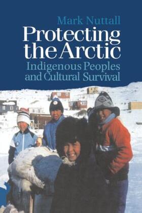 Nuttall |  Protecting the Arctic | Buch |  Sack Fachmedien