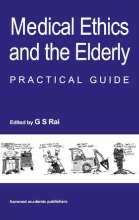 Rai |  Medical Ethics and the Elderly | Buch |  Sack Fachmedien