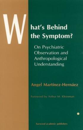 Martinez-Hernaez |  What's Behind The Symptom? | Buch |  Sack Fachmedien