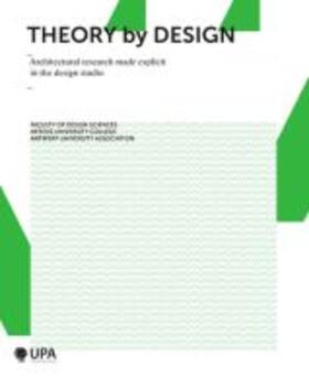 De Vos / De Walsche / Michels |  Theory by Design: Architectural Research Made Explicit in the Design Studio | Buch |  Sack Fachmedien
