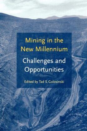 Golosinski |  Mining in the New Millennium - Challenges and Opportunities | Buch |  Sack Fachmedien