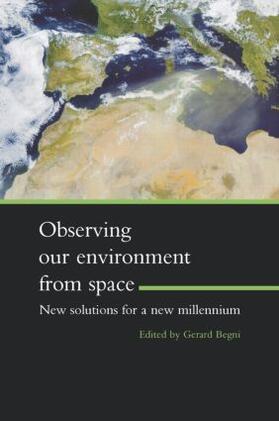 Begni |  Observing Our Environment from Space - New Solutions for a New Millennium | Buch |  Sack Fachmedien