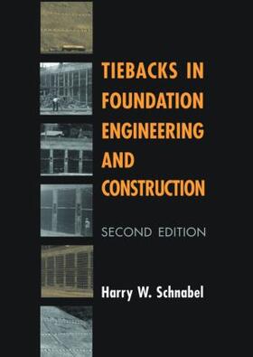 Schnabel |  Tiebacks in Foundation Engineering and Construction | Buch |  Sack Fachmedien