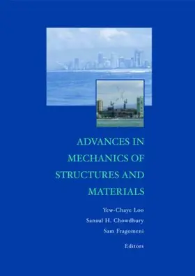 Loo / Fragomeni / Chowdhury |  Advances in Mechanics of Structures and Materials | Buch |  Sack Fachmedien