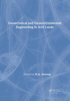 Alawaji |  Geotechnical and Geoenvironmental Engineering in Arid Lands | Buch |  Sack Fachmedien