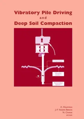 Holeyman / Charue / Berghe |  Vibratory Pile Driving and Deep Soil Compaction | Buch |  Sack Fachmedien