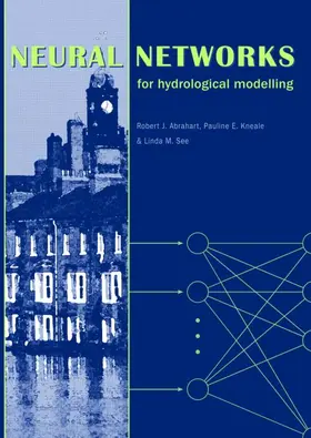 Abrahart / Kneale / See |  Neural Networks for Hydrological Modeling | Buch |  Sack Fachmedien