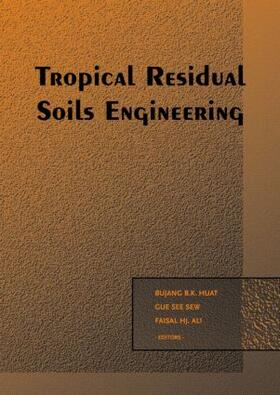 Huat / Gue / Haji Ali |  Tropical Residual Soils Engineering | Buch |  Sack Fachmedien