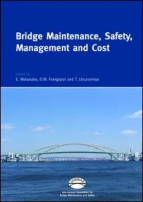 Watanabe / Frangopol / Utsunomiya |  Bridge Maintenance, Safety, Management and Cost | Buch |  Sack Fachmedien
