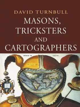 Turnbull |  Masons, Tricksters and Cartographers | Buch |  Sack Fachmedien