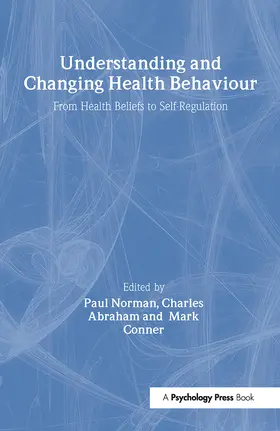 Abraham / Norman / Conner |  Understanding and Changing Health Behaviour | Buch |  Sack Fachmedien