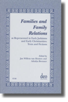 Brenner / Henten |  Families and Family Relations: As Represented in Early Judaisms and Early Christianities: Texts and Fictions. Papers Read at a Noster Colloquium in A | Buch |  Sack Fachmedien